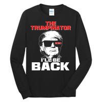 The Trumpinator I'll Be Back 2020 Tall Long Sleeve T-Shirt