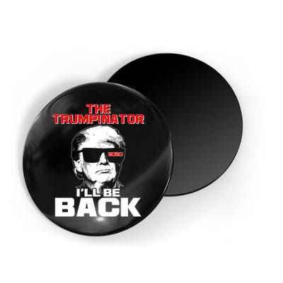 The Trumpinator I'll Be Back 2020 Magnet