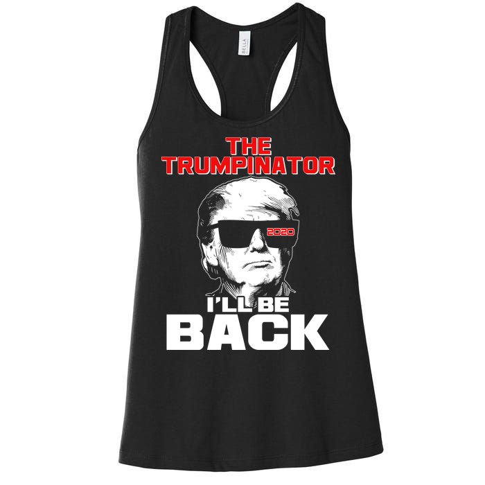 The Trumpinator I'll Be Back 2020 Women's Racerback Tank