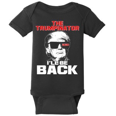 The Trumpinator I'll Be Back 2020 Baby Bodysuit