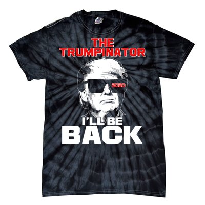 The Trumpinator I'll Be Back 2020 Tie-Dye T-Shirt