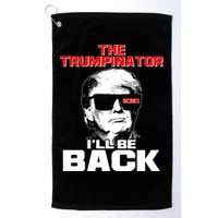 The Trumpinator I'll Be Back 2020 Golf Towel