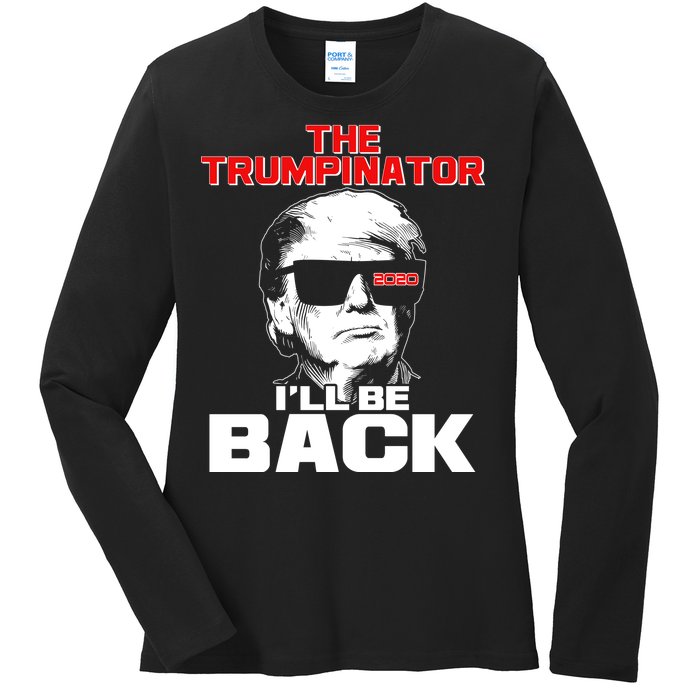 The Trumpinator I'll Be Back 2020 Ladies Long Sleeve Shirt