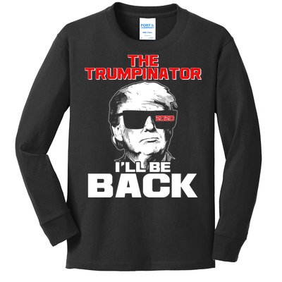 The Trumpinator I'll Be Back 2020 Kids Long Sleeve Shirt