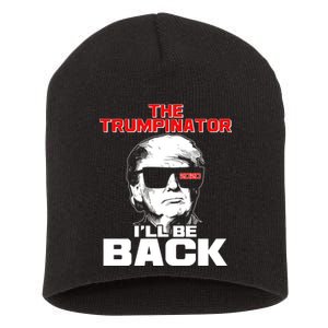 The Trumpinator I'll Be Back 2020 Short Acrylic Beanie