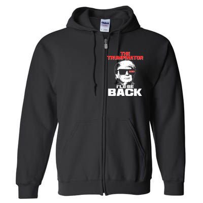 The Trumpinator I'll Be Back 2020 Full Zip Hoodie