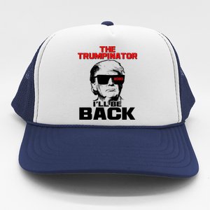 The Trumpinator I'll Be Back 2020 Trucker Hat