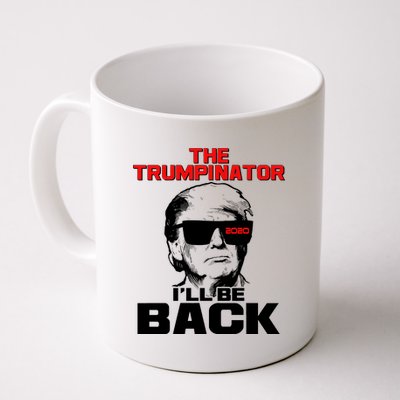 The Trumpinator I'll Be Back 2020 Coffee Mug