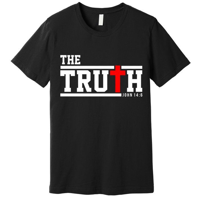 The Truth John 14:6 Jesus Christ Premium T-Shirt