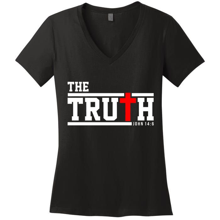 The Truth John 14:6 Jesus Christ Women's V-Neck T-Shirt