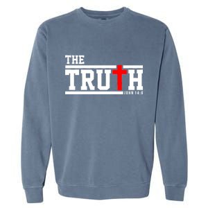 The Truth John 14:6 Jesus Christ Garment-Dyed Sweatshirt