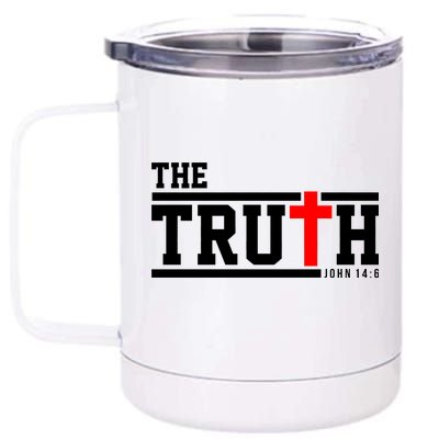 The Truth John 14:6 Jesus Christ 12 oz Stainless Steel Tumbler Cup