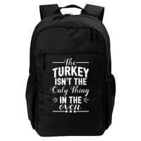 The Turkey Isn't The Only Thing In The Oven Backpack