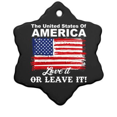 The United States Of America Love It Or Leave It! Ceramic Star Ornament