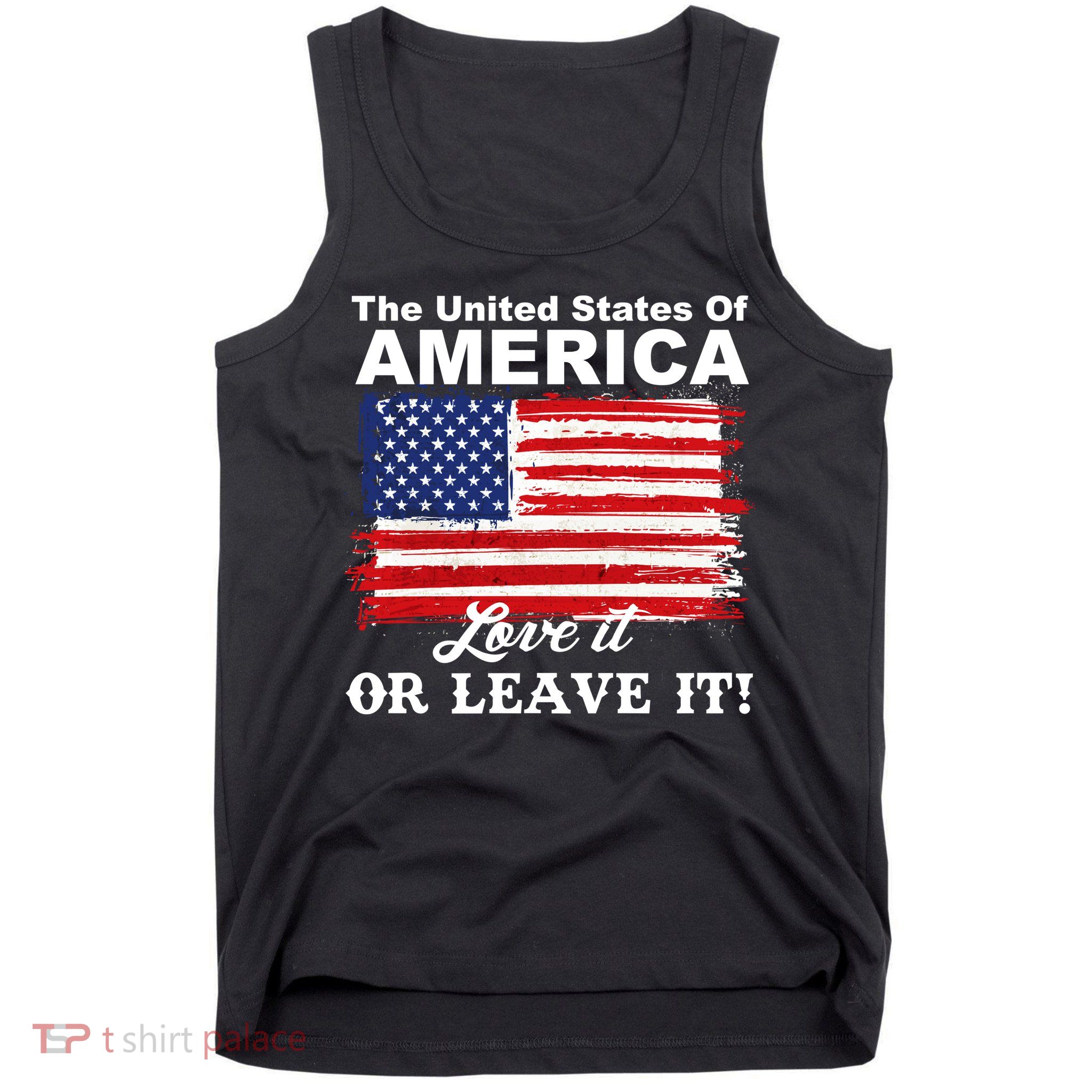 The United States Of America Love It Or Leave It! Tank Top
