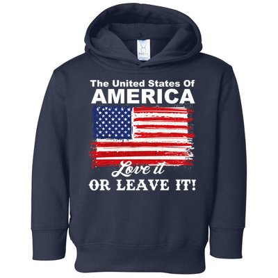 The United States Of America Love It Or Leave It! Toddler Hoodie