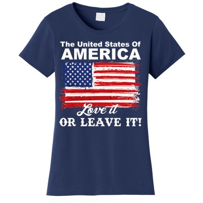 The United States Of America Love It Or Leave It! Women's T-Shirt