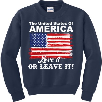 The United States Of America Love It Or Leave It! Kids Sweatshirt