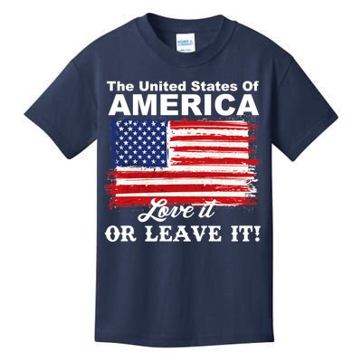 The United States Of America Love It Or Leave It! Kids T-Shirt