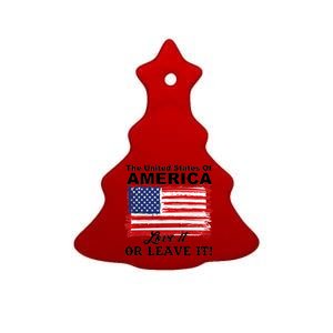 The United States Of America Love It Or Leave It! Ceramic Tree Ornament