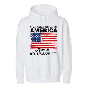 The United States Of America Love It Or Leave It! Garment-Dyed Fleece Hoodie