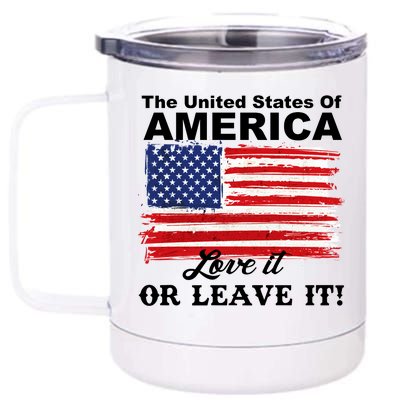 The United States Of America Love It Or Leave It! 12 oz Stainless Steel Tumbler Cup