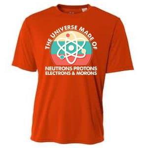 The Universe Made Of Neutrons Protons Electrons Morons Cooling Performance Crew T-Shirt