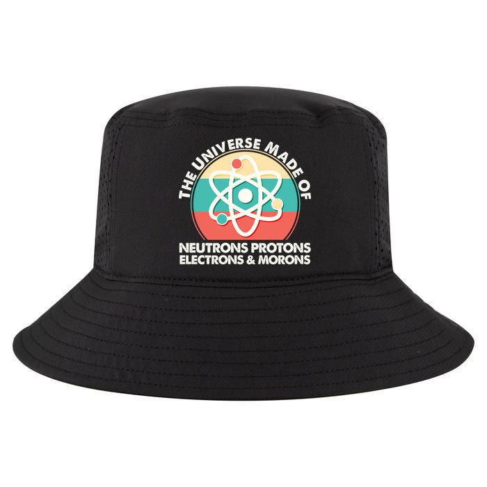 The Universe Made Of Neutrons Protons Electrons Morons Cool Comfort Performance Bucket Hat