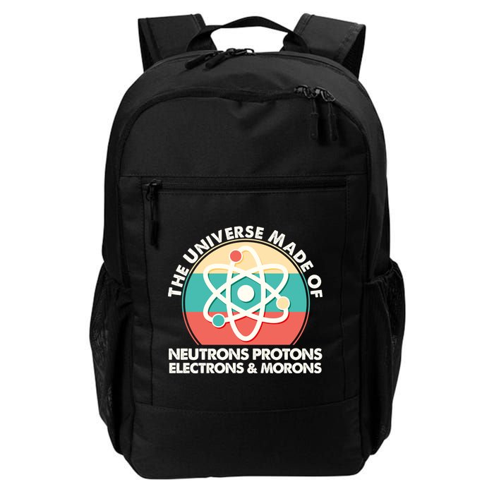 The Universe Made Of Neutrons Protons Electrons Morons Backpack