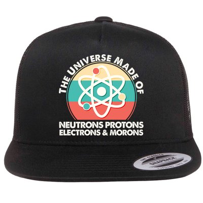 The Universe Made Of Neutrons Protons Electrons Morons Flatbill Hat