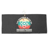 The Universe Made Of Neutrons Protons Electrons Morons Large Microfiber Waffle Golf Towel