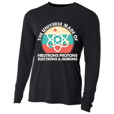 The Universe Made Of Neutrons Protons Electrons Morons Cooling Performance Long Sleeve Crew
