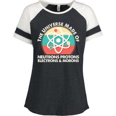 The Universe Made Of Neutrons Protons Electrons Morons Enza Ladies Jersey Colorblock Tee