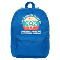 The Universe Made Of Neutrons Protons Electrons Morons 16 in Basic Backpack