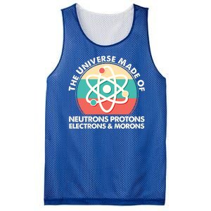 The Universe Made Of Neutrons Protons Electrons Morons Mesh Reversible Basketball Jersey Tank