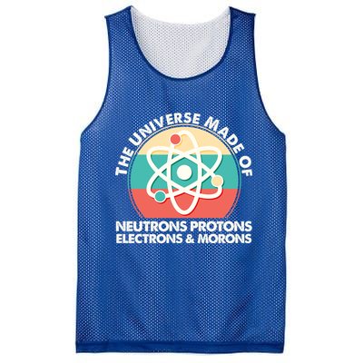 The Universe Made Of Neutrons Protons Electrons Morons Mesh Reversible Basketball Jersey Tank