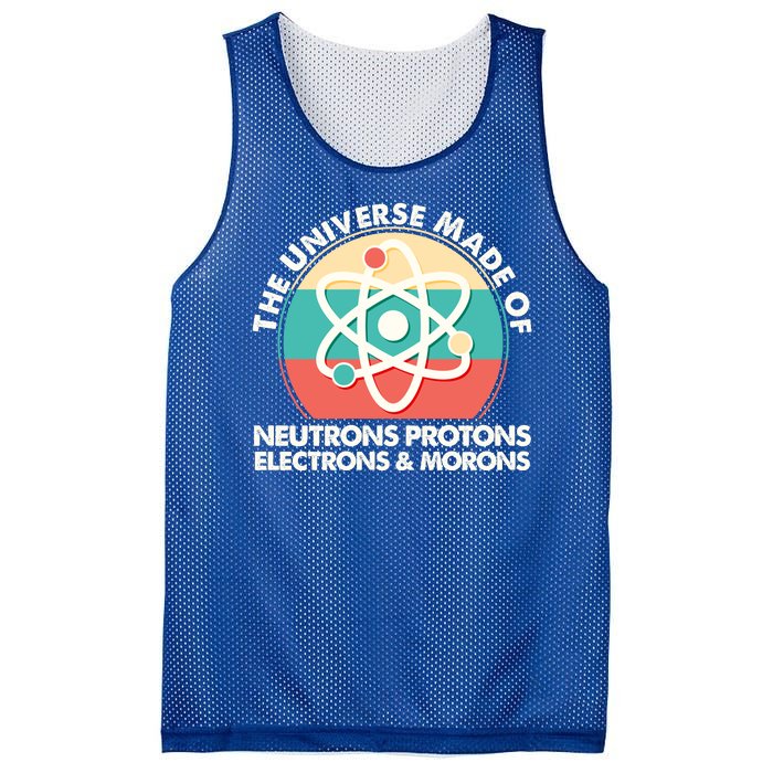 The Universe Made Of Neutrons Protons Electrons Morons Mesh Reversible Basketball Jersey Tank