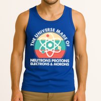 The Universe Made Of Neutrons Protons Electrons Morons Tank Top