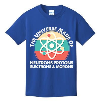 The Universe Made Of Neutrons Protons Electrons Morons Kids T-Shirt