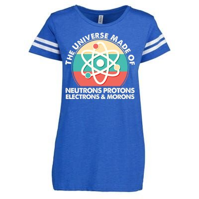 The Universe Made Of Neutrons Protons Electrons Morons Enza Ladies Jersey Football T-Shirt