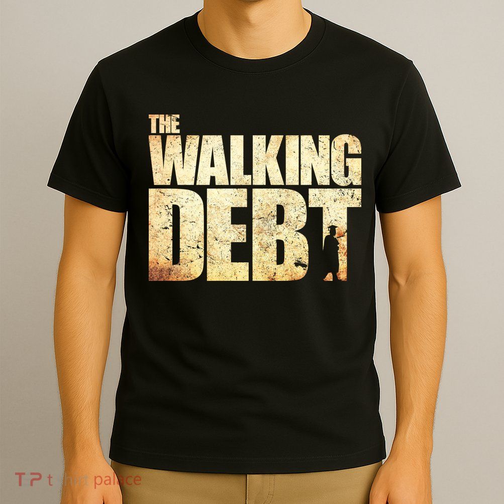 The Walking Debt T-Shirt