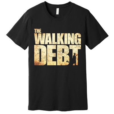 The Walking Debt Premium T-Shirt