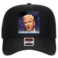 The Wall Is Coming High Crown Mesh Back Trucker Hat