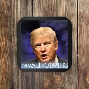 The Wall Is Coming Coaster