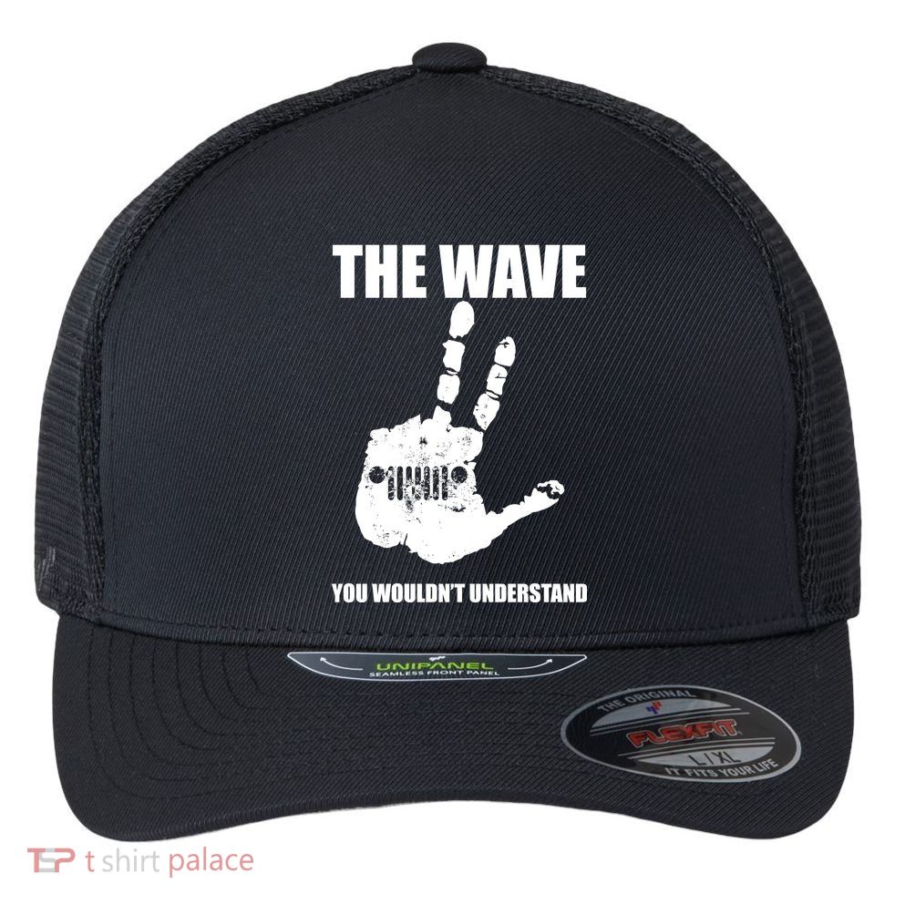 The Wave You Wouldn't Understand Flexfit Unipanel Trucker Cap