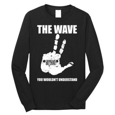 The Wave You Wouldn't Understand Long Sleeve Shirt