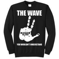 The Wave You Wouldn't Understand Sweatshirt