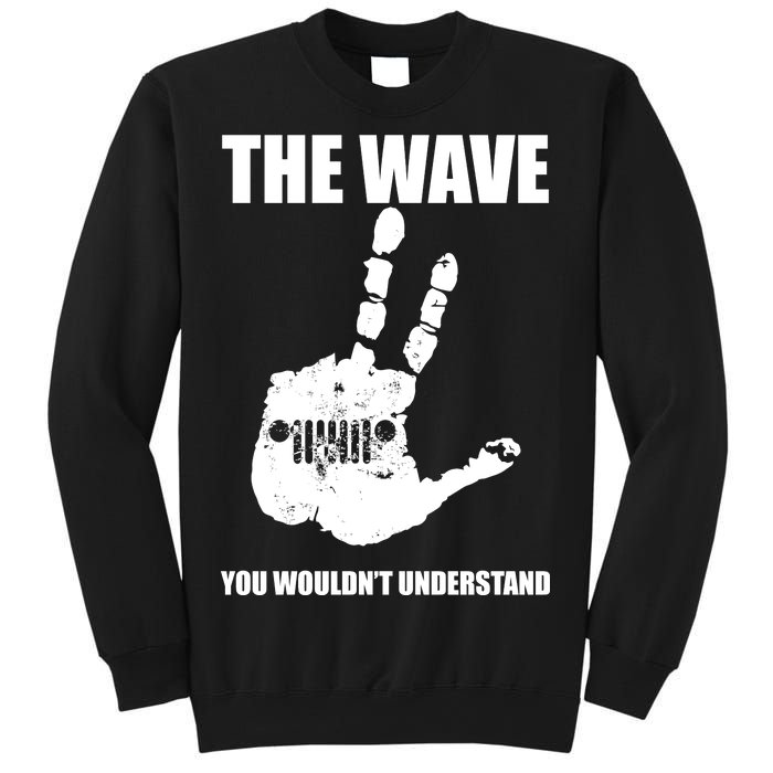 The Wave You Wouldn't Understand Sweatshirt