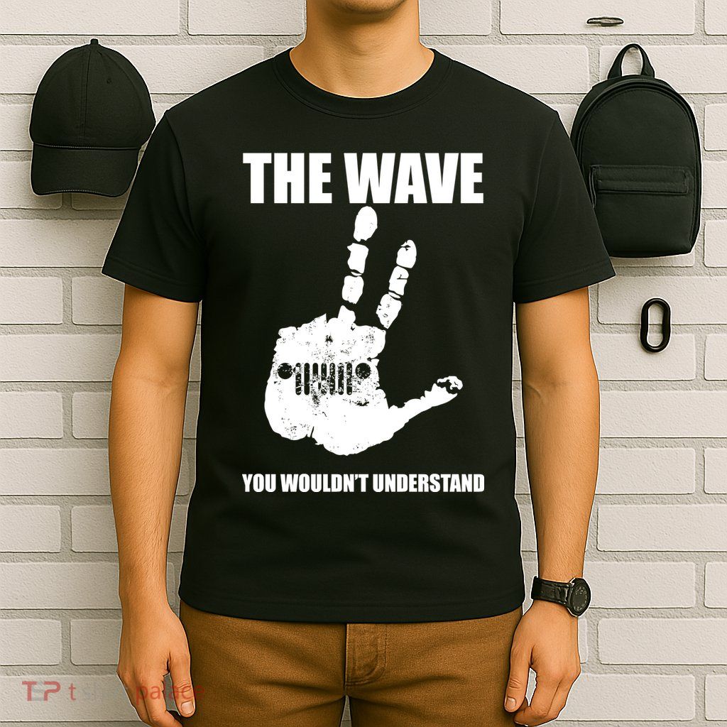 The Wave You Wouldn't Understand T-Shirt