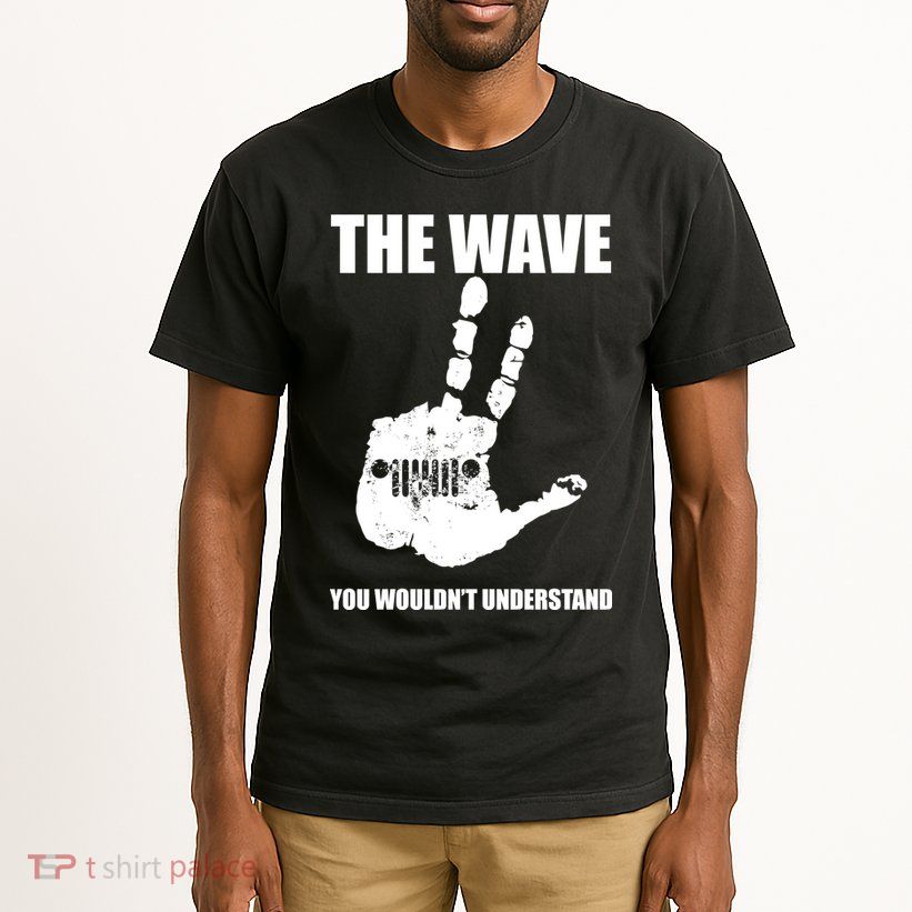 The Wave You Wouldn't Understand Tall T-Shirt